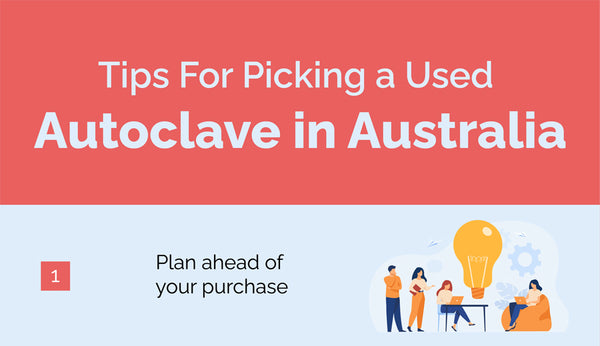 Tips For Picking a Used Autoclave in Australia